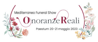 Onoranze Reali - Mediterraneo Funeral Show, Paestum 20-21 maggio 2023